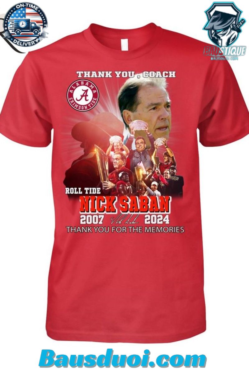 Thank You, Coach Roll Tide Nick Saban 2007 â 2024 Thank You For The Memories T Shirt 1